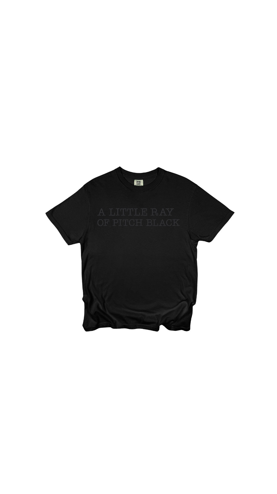"A Little Ray of Pitch Black" Tee – Comfort Colors® 1717