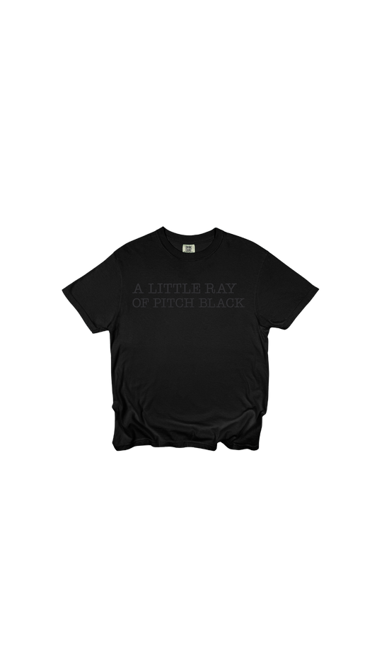 "A Little Ray of Pitch Black" Tee – Comfort Colors® 1717
